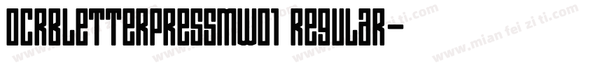 ocrbletterpressMW01 Regular字体转换